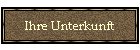 Ihre Unterkunft
